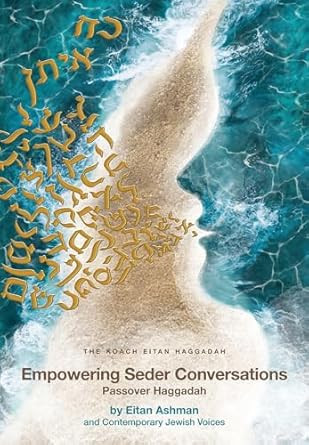 Empowering Seder Conversations Passover Haggadah