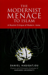 The Modernist Menace To Islam