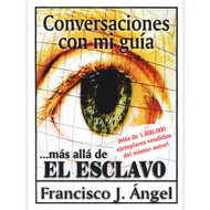 Conversaciones Con Mi Guia Mas Alla De El Esclavo