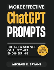 More Effective ChatGPT Prompts
