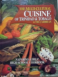 The Multi Cultural Cuisine Of Trinidad And Tobago And The