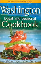 Washington Local and Seasonal Cookbook