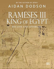 Rameses III King of Egypt: His Life and Afterlife