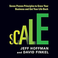 Scale: Seven Proven Principles to Grow Your Business and