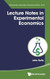 Lecture Notes In Experimental Economics