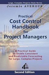 Practical Cost Control Handbook for Project Managers - 2nd Edition