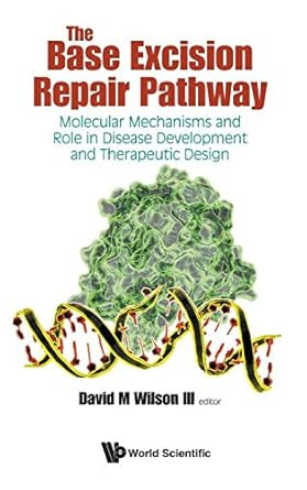 BASE EXCISION REPAIR PATHWAY THE