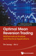 Optimal Mean Reversion Trading