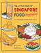 The Little Book of Singapore Food Illustrated