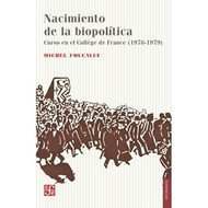 Nacimiento de la Biopolitica Curso En El College de France