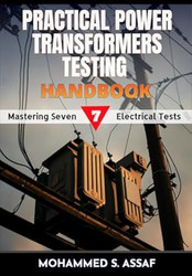 Practical Power Transformers Testing Handbook