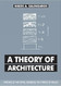A Theory of Architecture