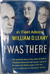 I Was There: the Personal Story of the Chief of Staff to