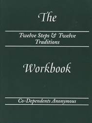 The Twelve Steps and Twelve Traditions Workbook of