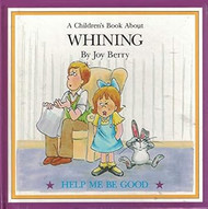 A Children's Book About Whining