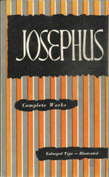 Josephus - Complete Works. Includes Life Of Flavius Josephus