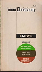 Mere Christianity Combining the Case For Christianity