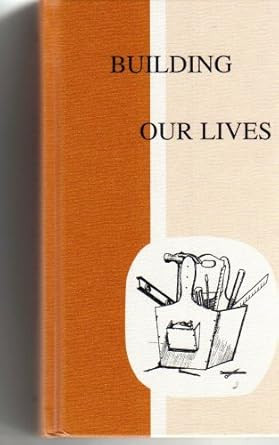 Building Our Lives