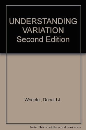 UNDERSTANDING VARIATION Second Edition