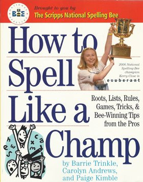 How To Spell Like A Champ Roots Lists Rules Games Tricks &