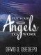 Put Your Angels to Work