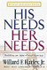 His Needs Her Needs Building an Affair Proof Marriage 15th EDITION