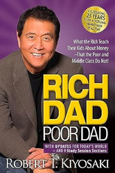Rich Dad Poor Dad What The Rich Teach Their Kids About