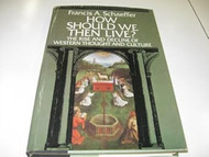 How Then should We then Live