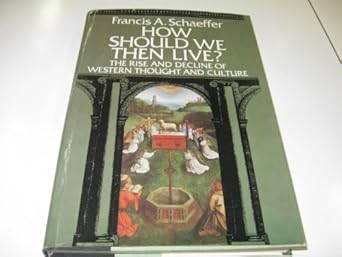 How Then should We then Live