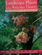 Landscape Plants For the Arizona Desert Landscape Plants For the Arizona Desert