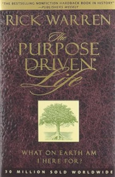 The Purpose Driven Life What on Earth am I Here For?