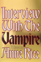 Interview with the Vampire [Deckle Edge] Publisher: Knopf