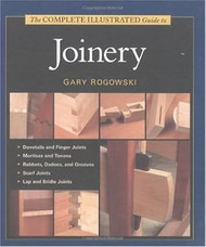The Complete Illustrated Guide to Joinery