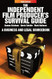 The Independent Film Producer's Survival Guide 3th