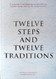 Twelve Steps and Twelve Traditions Alcoholics Anonymous-