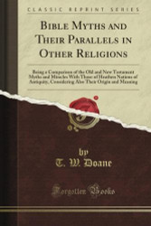Bible Myths and Their Parallels in Other Religions