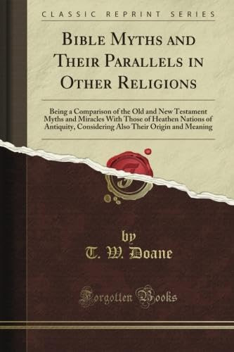 Bible Myths and Their Parallels in Other Religions