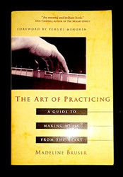 Art of Practicing by Bruser Madeline