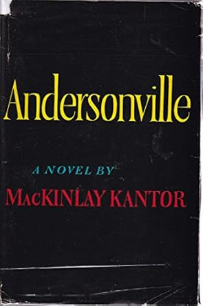 Andersonville by MacKinlay Kantor Hardback 1955