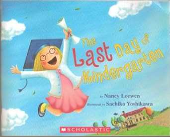 The Last Day of Kindergarten -  - First Scholastic Printing 2012