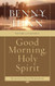 Good Morning Holy Spirit by Benny Hinn [Tomas Nelson 2004]