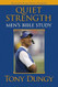 Quiet Strength: Mens Bible Study Quiet Strength: Mens Bible Study