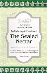 The Sealed Nectar Biography Of The Noble Prophet