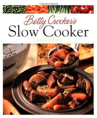 Betty Crocker's Slow Cooker Cookbook 1st