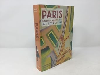 Paris Between the Wars 1919-1939: Art Life & Culture