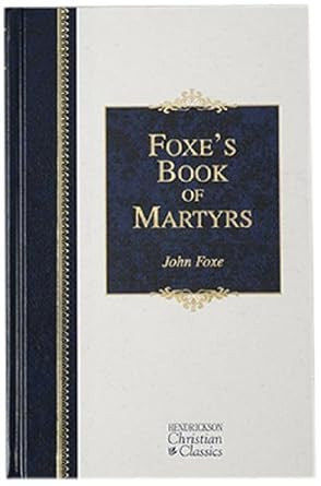 Foxe's Book of Martyrs