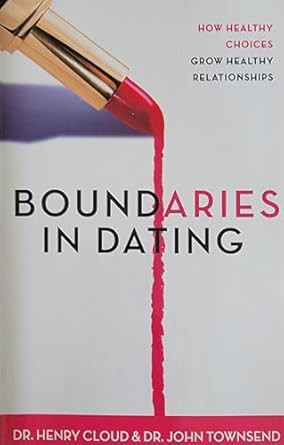 Dr. Henry Cloud & Dr. John Townsend Boundaries in Dating
