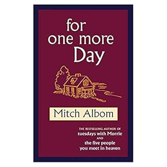By Mitch Albom For One More Day  - September 2007