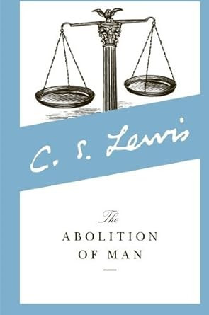 The Abolition of Man by Lewis C. S. [Harper One 2009]