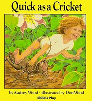 Quick as a Cricket by Wood Audrey Wood Don